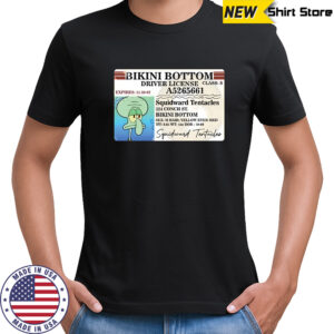 Squidward bikini bottom driver license shirt