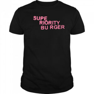 Superiority burger logo shirt