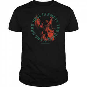 The Almighty Norma Jean Hell Is Empty T-Shirt