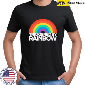 Triggered By Rainbow shirt