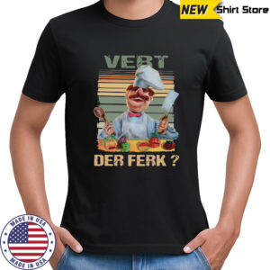 Vert Der Ferk Swedish Chef The Muppet show shirt