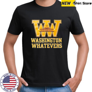Washington whatevers shirt