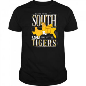 Welcome to the South home of the LSU Tigers shirt