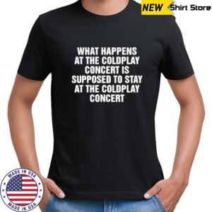 What Happens At The Concert Shirt