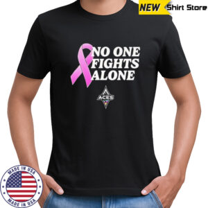 Aces No One Fight Alone shirt