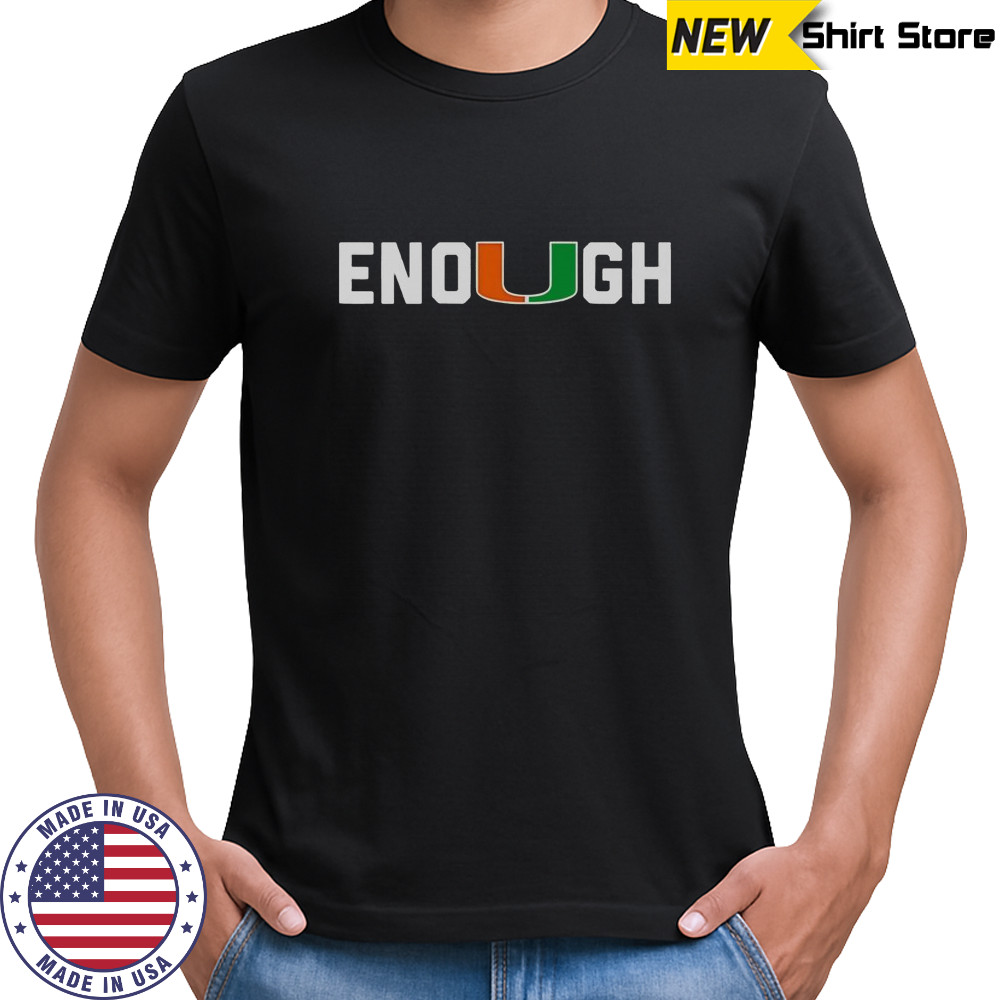 Akheem Mesidor Enough Miami Hurricanes T-Shirt