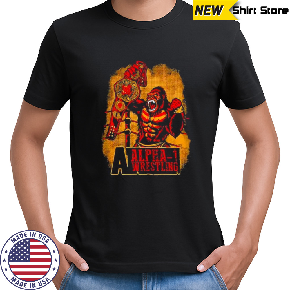 Alpha Wrestling A1 Champ Gorilla shirt