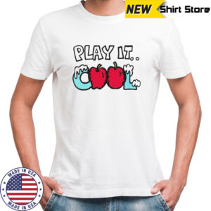 Apple play it cool shirt