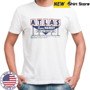 Atlas Super market 54th and college Ave shirt