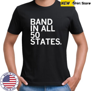 Band In All 50 States T-shirt