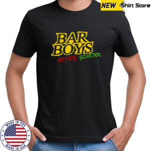 Bar boys after school shirt