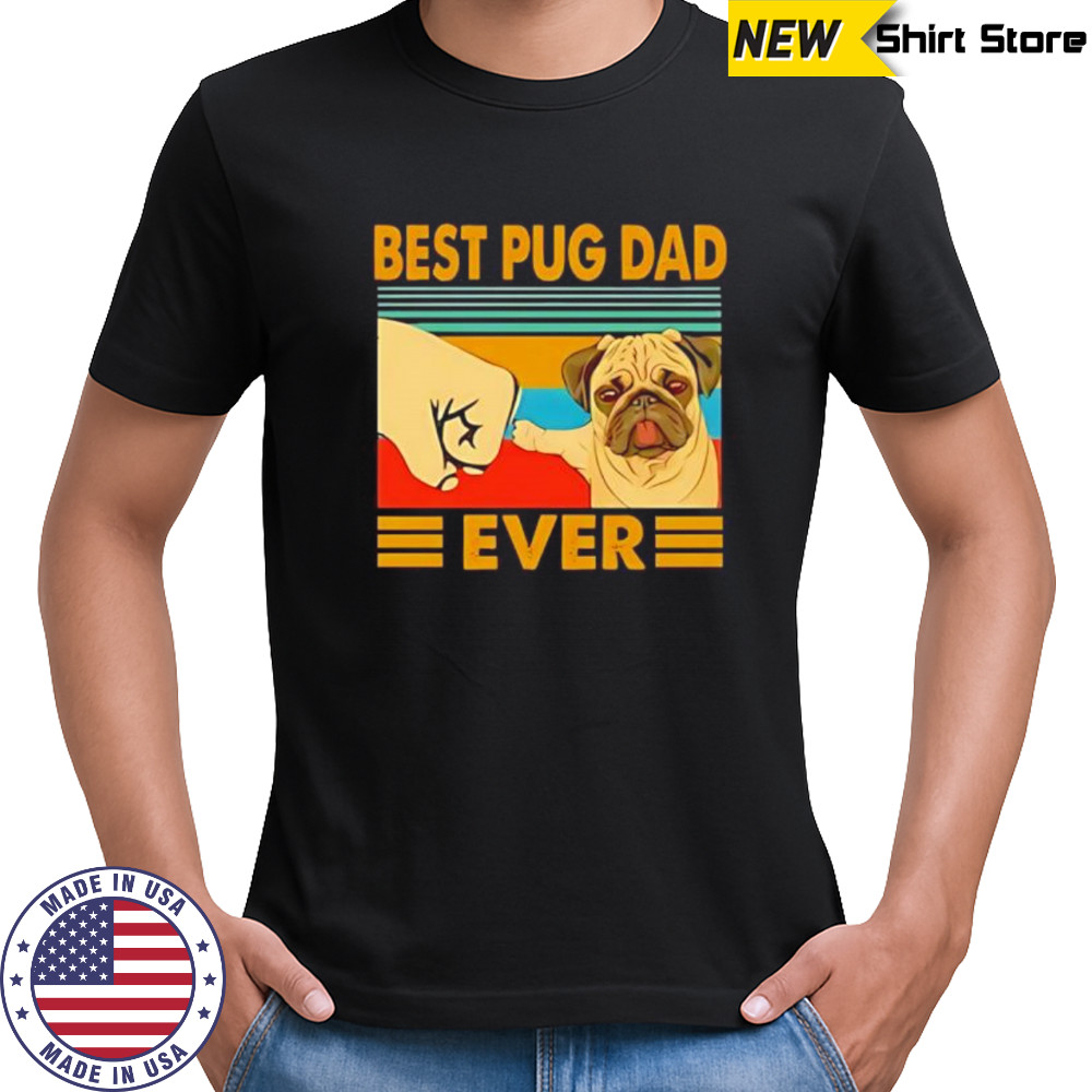 Best Pug Dad Ever vintage shirt