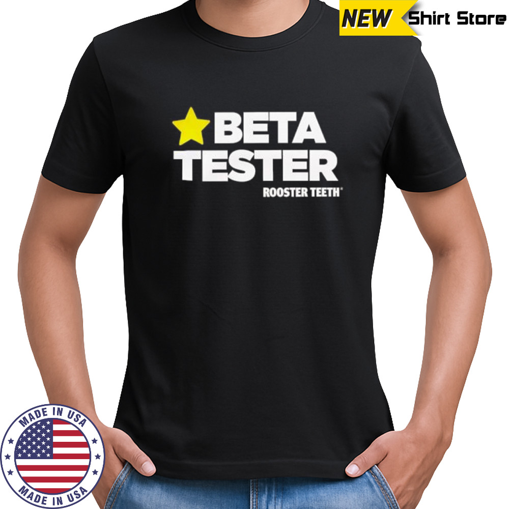 Beta Tester Rooster Teeth shirt