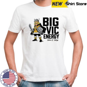 Big Vic Energy Victor E Viking shirt