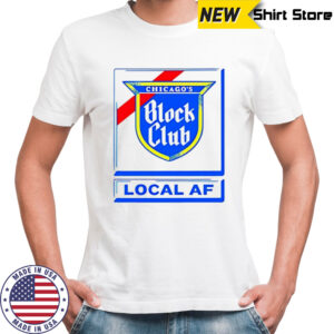 Block Club Local AF logo shirt
