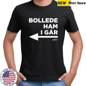 Bollede Ham I gar shirt