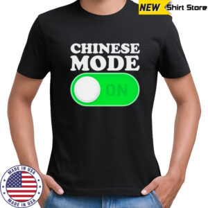 Chinese mode ON shirt