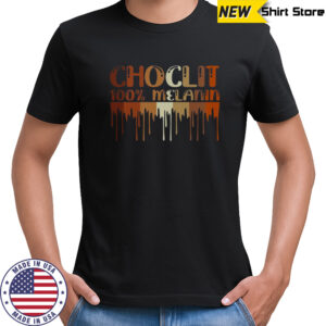 Choclit 100% Melanin T-Shirt