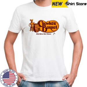 Crowker Barrel the old bite me store shirt