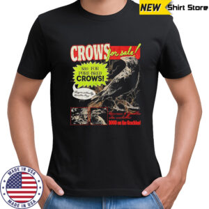 Crows for sale shirt