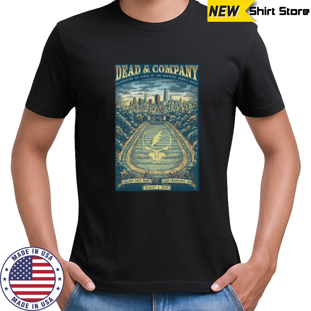 Dead And company Golden Gate Park San Francisco CA August 2 2025 Poster T-Shirt
