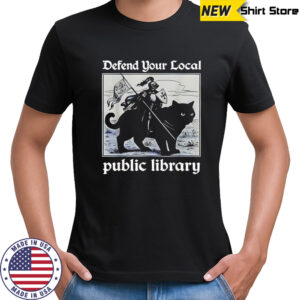 Defend your local public library knight cat shirt