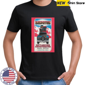 Dispatch Bonner MT Poster Tour Aug 3 2025 T-Shirt