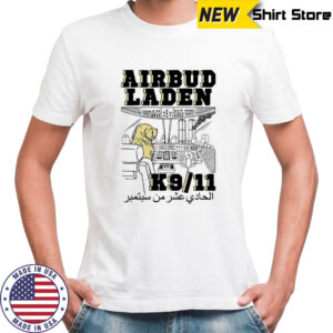 Dog Airbud Laden K 9 11 shirt