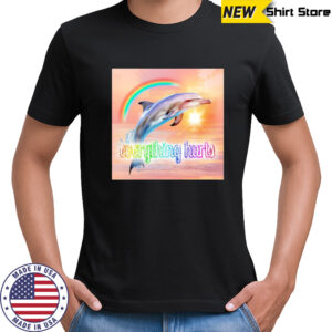 Dolphin everything hurts shirt