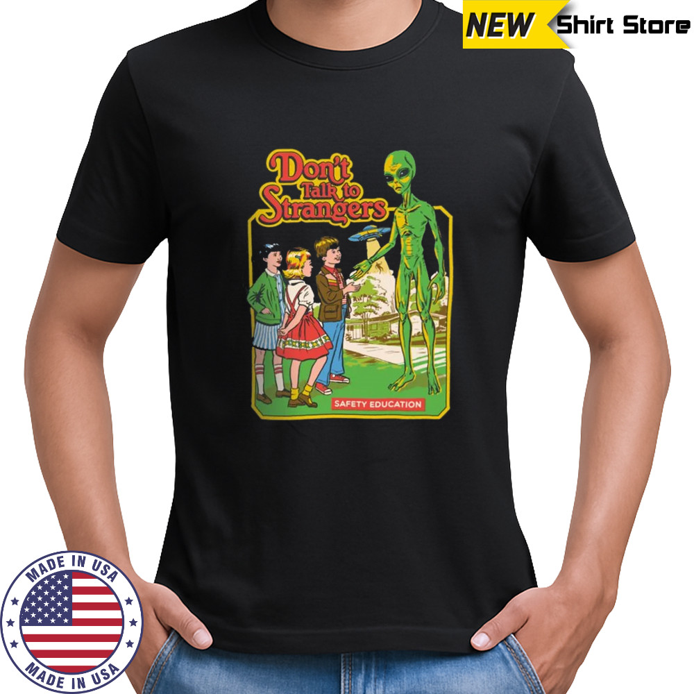 Don't Talk To Strangers T-shirt