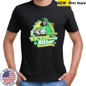 Dr. Doom victorious bitter reigning supreme over latveria since 1962 shirt