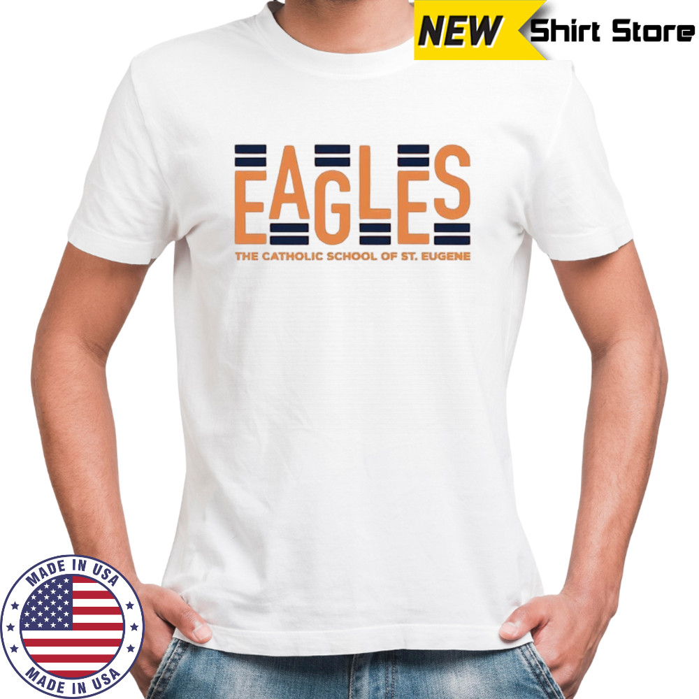 Eagles the catholic school of St. Eugene shirt