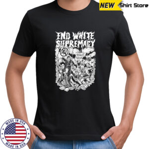End White Supremacy Anti-Fascist T-Shirt