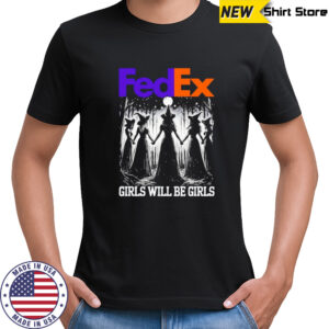 Fedex girls will be girls witch Halloween shirt