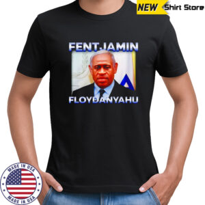 Fentjamin Floydanyahu shirt
