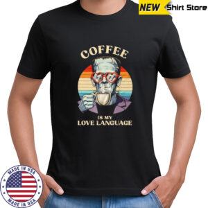Frankenstein coffee is my love language vintage shirt
