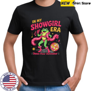 Frog In My Showgirl Era Dance Floor Dominator shirt