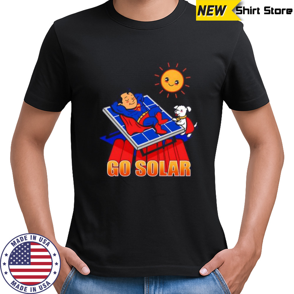 Go Solar Superman meme shirt