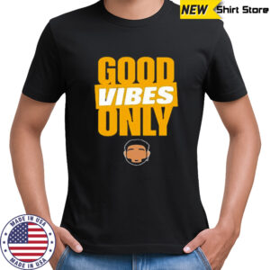 Good Vibes Only 2025 T-Shirt