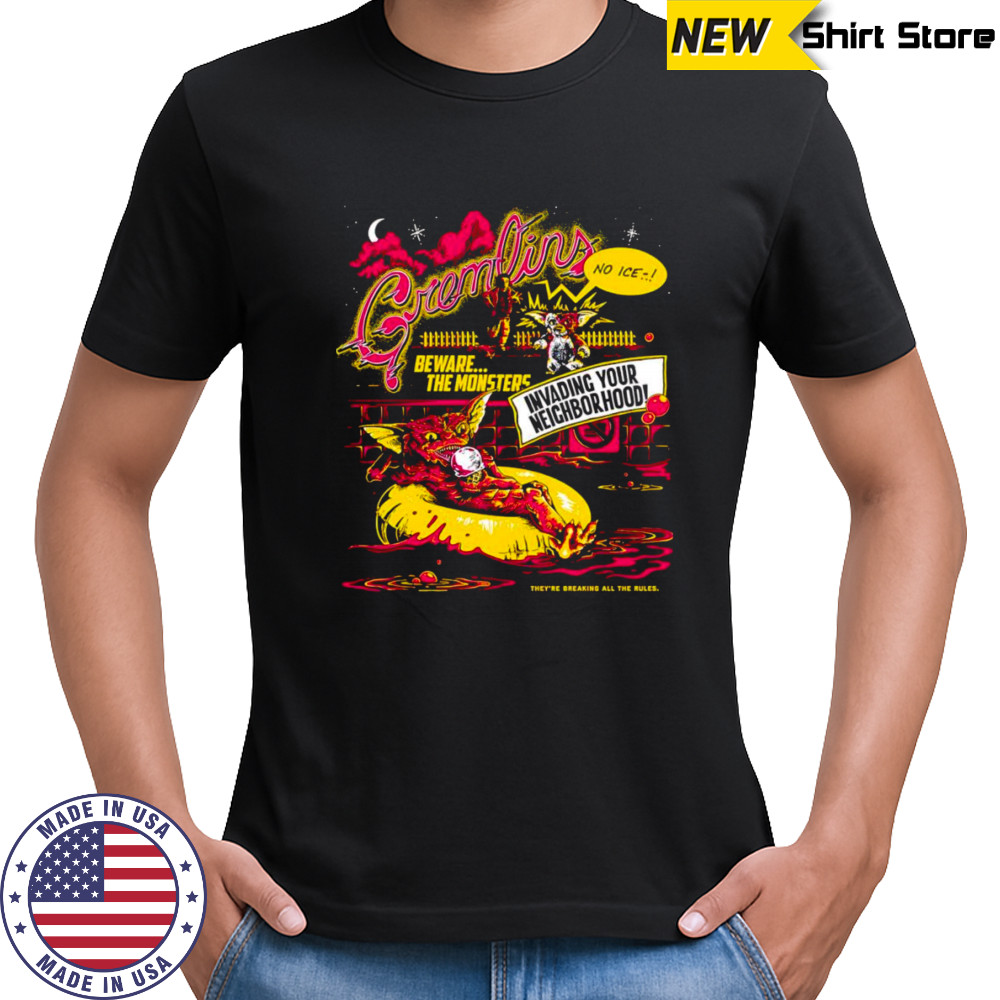 Gremlins beware the monsters invading your neighborhood shirt