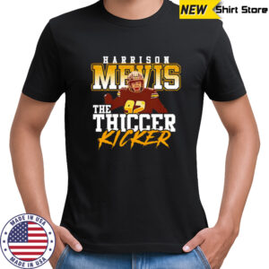 Harrison Mevis the thiccer kicker shirt