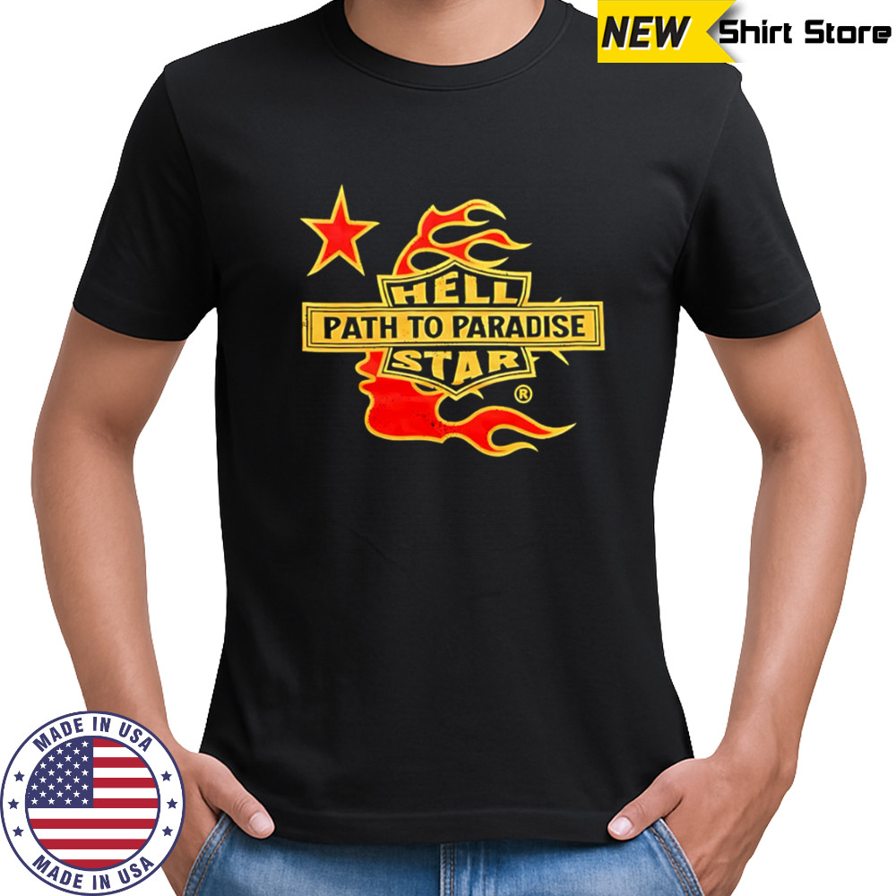 Hell path to paradise star shirt