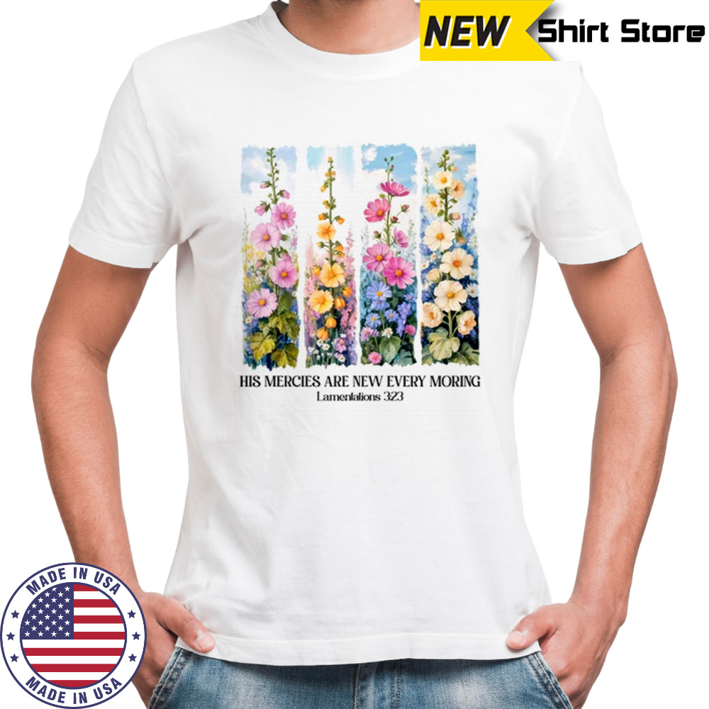 His Mercies Are New Every Morning Christian Bible Religious shirt