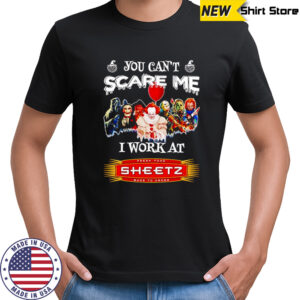 Horror characters you can’t scare me I work at Fresh Food Sheetz shirt