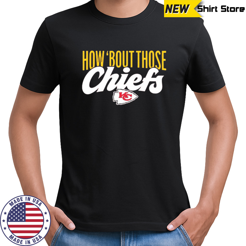 How ‘nout those Chiefs NFL shirt
