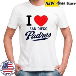 I Love San Diego Padres shirt