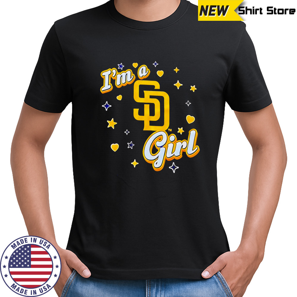 I’m a San Diego Padres girl shirt