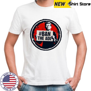 John F Kennedy Ban The Adl shirt