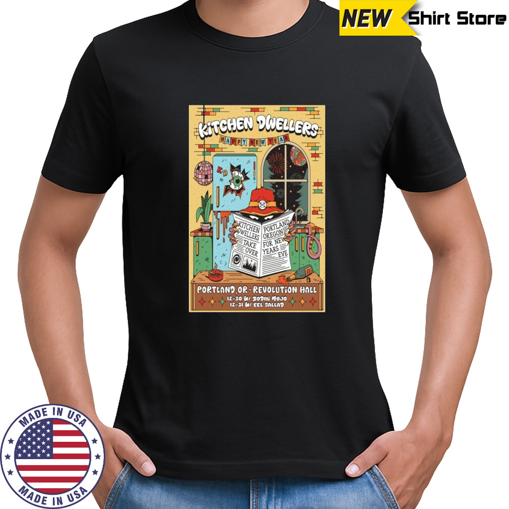 Kitchen Dwellers New Years in Portland OR Poster T-Shirt