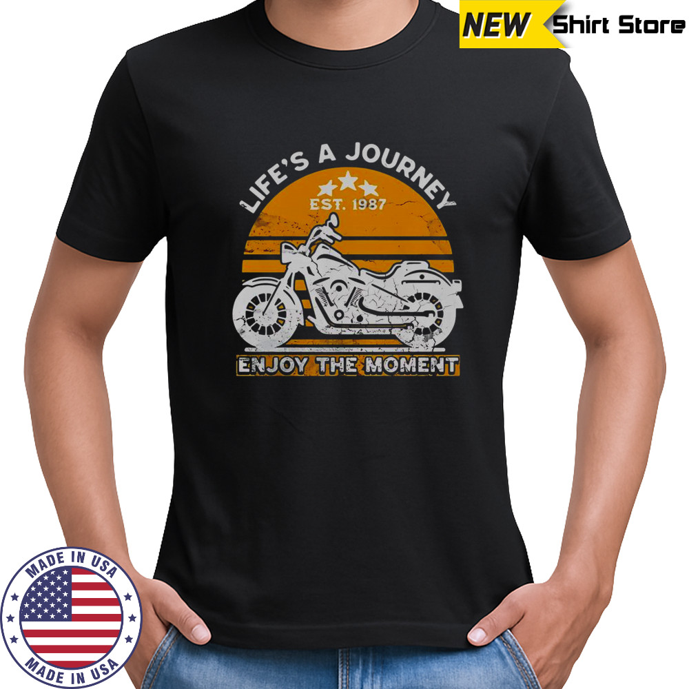 Lifes A Journey Enjoy The Moment T-Shirt